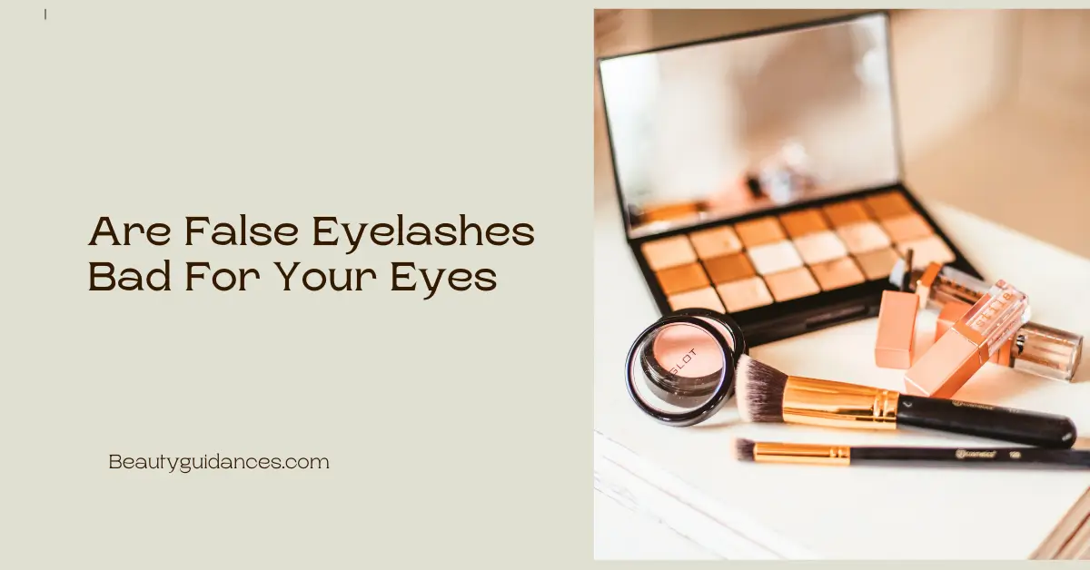 Are False Eyelashes Bad For Your Eyes