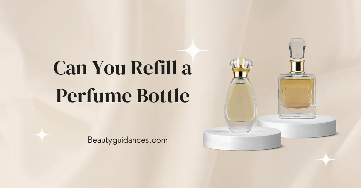 can you refill a perfume bottle