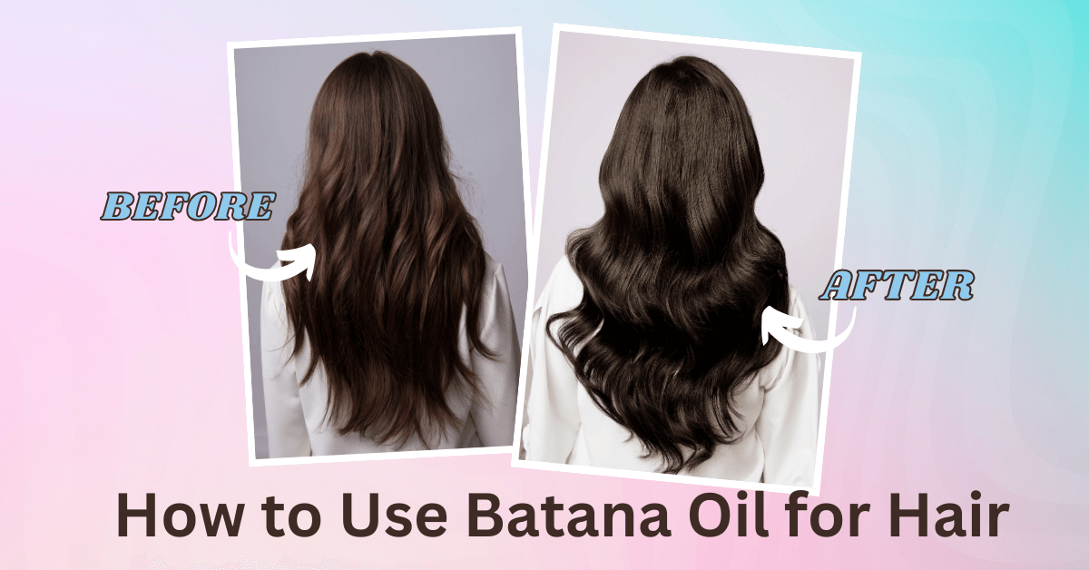 How to Use Batana Oil for Hair