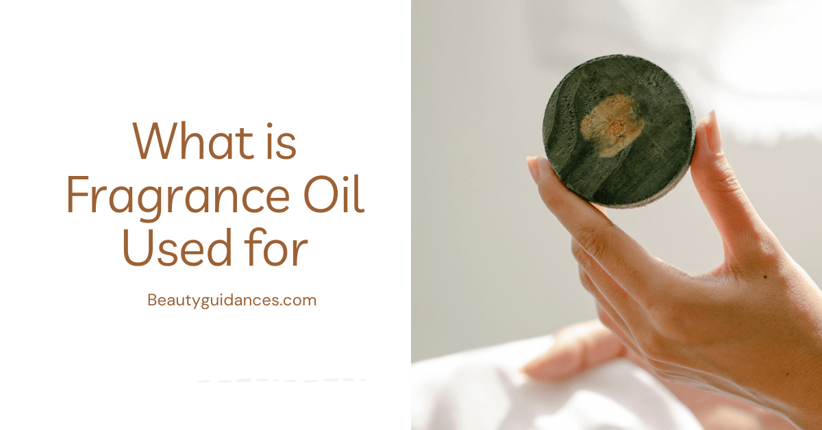 What is Fragrance Oil Used for?